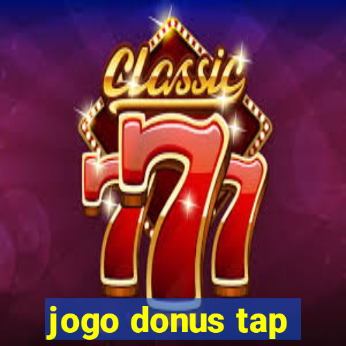 jogo donus tap